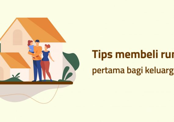 TIPS MEMBELI RUMAH PERTAMA